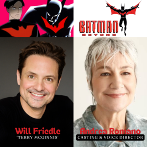 Batman Beyond Voice actor Will Friedle and Voice Director Andrea Romano